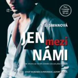Jen mezi námi - T. L. Swan - Výběr pro ženy Jen mezi námi