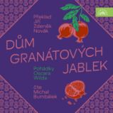 Dům granátových jablek - Oscar Wilde - Pohádky Dům granátových jablek