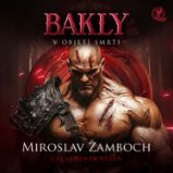 BAKLY – V objetí smrti - Miroslav Žamboch - Fantasy a sci-fi BAKLY – V objetí smrti