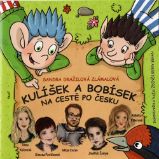 Kulíšek a Bobísek na cestě po Česku - Sandra Dražilová-Zlámalová - Pro děti Kulíšek a Bobísek na cestě po Česku
