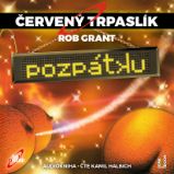 ČERVENÝ TRPASLÍK 4: Pozpátku ČERVENÝ TRPASLÍK 4: Pozpátku