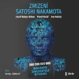 Zmizení Satoshi Nakamota - Pavel Kolář - Vzpomínky a biografie Zmizení Satoshi Nakamota