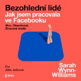 Bezohlední lidé - Sarah Wynn-Williams - Vzpomínky a biografie Bezohlední lidé