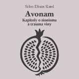 Avonam: Kapitoly o sionismu a trauma viny - Životní filozofie, náboženství Avonam: Kapitoly o sionismu a trauma viny
