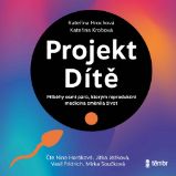 Projekt Dítě - Kateřina Krobová,Kateřina Hrochová - Vzpomínky a biografie Projekt Dítě