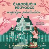 Čarodějčin průvodce magickým pohostinstvím - Sangu Mandanna - Fantasy a sci-fi Čarodějčin průvodce magickým pohostinstvím