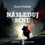 Následuj mne - Kamil Pešťák - Detektivky, thrillery Následuj mne