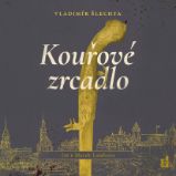 Kouřové zrcadlo - Vladimír Šlechta - Detektivky, thrillery Kouřové zrcadlo