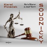 Soudničky - Karel Poláček,Boris Rösner - Klasická díla Soudničky