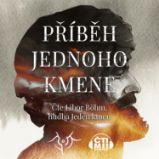 Příběh jednoho kmene Příběh jednoho kmene