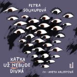 Katka už nebude divná - Petra Soukupová - Pro děti Katka už nebude divná