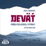 Deväť - príbeh Ďatlovovej výpravy - Erika Jarkovská - Vzpomínky a biografie Deväť - príbeh Ďatlovovej výpravy