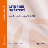 Liturgie svátostí Liturgie svátostí