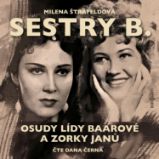 Sestry B. - Milena Štráfeldová - Vzpomínky a biografie Sestry B.