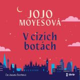 V cizích botách - Jojo Moyesová - Romány V cizích botách