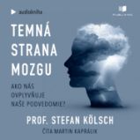 Temna strana mozgu - Psychologie Temna strana mozgu