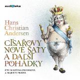 Císařovy nové šaty a další pohádky Císařovy nové šaty a další pohádky