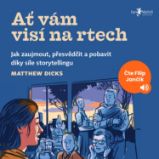 Ať vám visí na rtech Ať vám visí na rtech