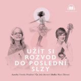 Užít si rozvod do poslední slzy