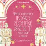 Bylo nebylo jedno zlomené srdce - Pro mládež Bylo nebylo jedno zlomené srdce