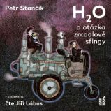 H2O a otázka zrcadlové sfingy H2O a otázka zrcadlové sfingy
