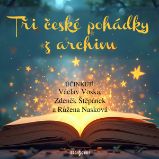 Tři české pohádky z archivu Tři české pohádky z archivu