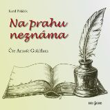 Na prahu neznáma - Karel Poláček,Arnošt Goldflam - Klasická díla Na prahu neznáma