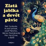 Zlatá jablka a devět pávic - František Pavlíček - Pro děti Zlatá jablka a devět pávic