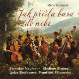 Jak přišla basa do nebe - Marie Kubátová - Povídky Jak přišla basa do nebe