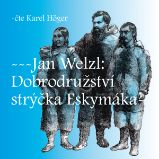 Dobrodružství strýčka Eskymáka Dobrodružství strýčka Eskymáka