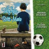 Tady byla Britt-Marie - Fredrik Backman - Společenská próza Tady byla Britt-Marie