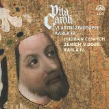 Vita Caroli - Vlastní životopis Karla IV. + Hudba na dvoře Karla IV. Vita Caroli - Vlastní životopis Karla IV. + Hudba na dvoře Karla IV.