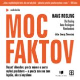Moc faktov - Hans Rosling - Ekonomie a byznys Moc faktov