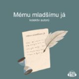 Mému mladšímu já Mému mladšímu já