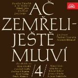 Ač zemřeli - ještě mluví IV. Ač zemřeli - ještě mluví IV.