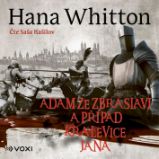 Adam ze Zbraslavi a případ kralevice Jana - Hana Whitton - Historické Adam ze Zbraslavi a případ kralevice Jana