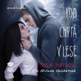 Kdo chytá v lese - Romány Kdo chytá v lese