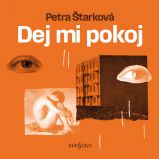 Dej mi pokoj Dej mi pokoj