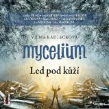 Mycelium II: Led pod kůží Mycelium II: Led pod kůží