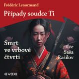 Případy soudce Ti: Smrt ve vrbové čtvrti