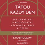 Tátou každý den