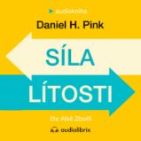 Síla lítosti - Daniel H. Pink - Psychologie Síla lítosti