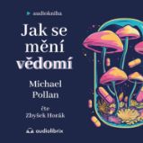 Jak se mění vědomí Jak se mění vědomí