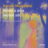 Město a jeho nejisté zdi - Haruki Murakami - Romány Město a jeho nejisté zdi