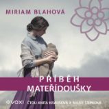 Příběh mateřídoušky - Miriam Blahová - Historické Příběh mateřídoušky