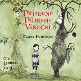 Příšerné příběhy vánoční - Chris Priestley - Horory a mystika Příšerné příběhy vánoční