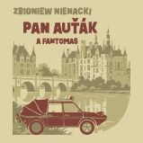 Pan Auťák a Fantomas - Pohádky Pan Auťák a Fantomas