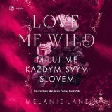 Love Me Wild: Miluj mě každým svým slovem