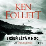 Sršeň létá v noci - Ken Follett - Dějiny a historie Sršeň létá v noci