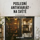 Poslední antikvariát na světě - Adam Pýcha - Fantasy a sci-fi Poslední antikvariát na světě